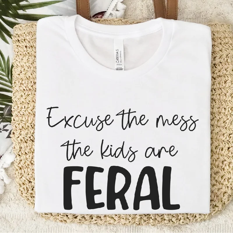 Excuse The Mess (Kids Are Feral) T-Shirt